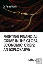 Fighting Financial Crime In The Global Economic Crisis