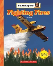 Fighting Fires (Be An Expert!)