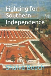 Fighting For Southern Independence