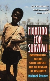 Fighting For Survival - Environmental Decline, Social Conflict, & The New Age Of Insecurity (Paper)