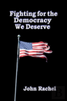 Fighting For The Democracy We Deserve