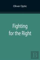 Fighting For The Right