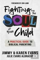 Fighting For The Soul Of Your Child