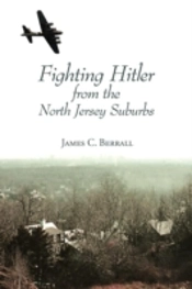 Fighting Hitler From The North Jersey Suburbs
