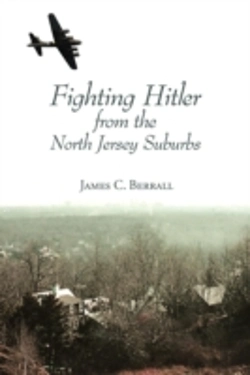 Bertrand.pt - Fighting Hitler From The North Jersey Suburbs