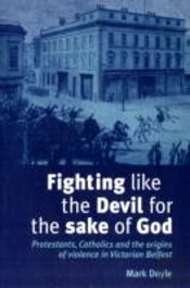 Fighting Like The Devil For The Sake Of God