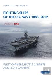 Fighting Ships Of The U.S. Navy 1883-2019, Volume One, Part One