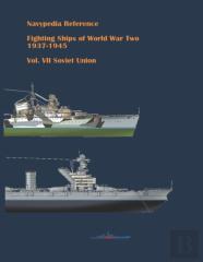 Fighting Ships Of World War Two 1937 - 1945. Volume Vii. Soviet Union.
