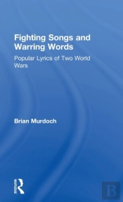 Fighting Songs And Warring Words