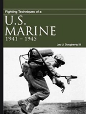 Fighting Techniques Of A Us Marine