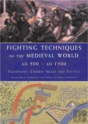 Fighting Techniques Of The Medieval World Ad 500 To Ad 1500