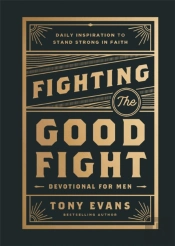 Fighting The Good Fight Devotional For Men
