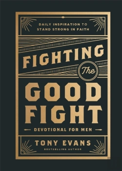 Bertrand.pt - Fighting The Good Fight Devotional For Men