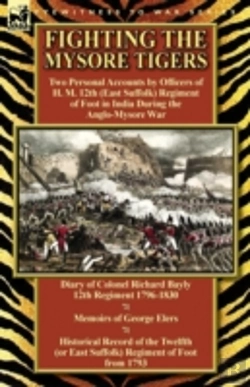 Bertrand.pt - Fighting The Mysore Tigers: Two Personal Accounts By Officers Of H. M. 12th (East Suffolk) Regiment Of Foot In India During The Anglo-Mysore War-Diary