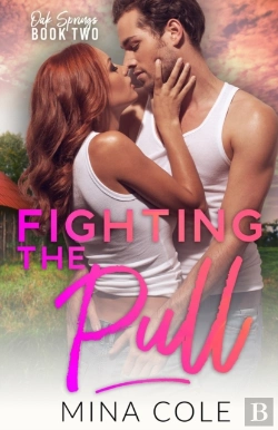 Bertrand.pt - Fighting The Pull (Oak Springs Book 2)
