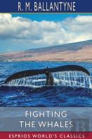 Fighting The Whales (Esprios Classics)