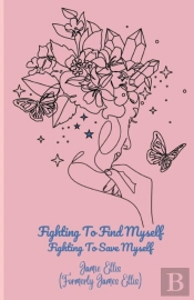 Fighting To Find Myself