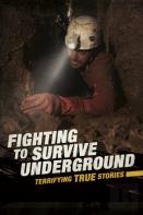 Fighting To Survive Underground