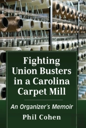 Fighting Union Busters In A Carolina Carpet Mill