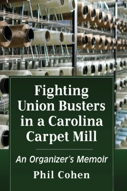 Bertrand.pt - Fighting Union Busters In A Carolina Carpet Mill