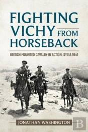 Fighting Vichy From Horseback