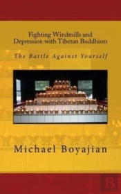 Fighting Windmills And Depression With Tibetan Buddhism