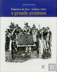 Figueira da Foz - Lisboa (1902) - A Grande Aventura