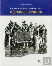 Figueira da Foz - Lisboa (1902) - A Grande Aventura