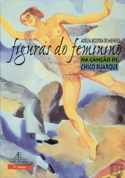 Bertrand.pt - Figuras do Feminino na Canção de Chico Buarque