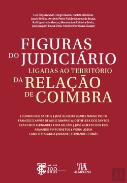Bertrand.pt - Figuras do Judiciário Ligadas ao Território da Relação de Coimbra