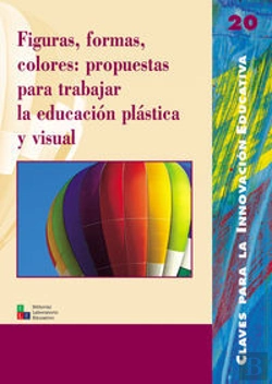 Bertrand.pt - Figuras, Formas, Colores: Propuestas Para Trabajar La Educación Plástica Y Visual