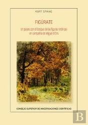 Figurate : Un Paseo Por El Bosque De Las Figuras Retoricas