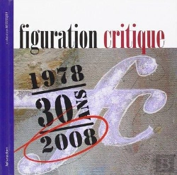 Bertrand.pt - Figuration Critique 30 Ans 1978-2008