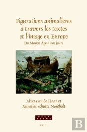 Figurations Animalieres A Travers Les Textes Et L'Image En Europe