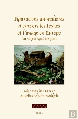 Bertrand.pt - Figurations Animalieres A Travers Les Textes Et L'Image En Europe