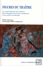Figure Du Traite Representations De La Trahison Dans L Imaginaire Des Lettres Europeennes Et Des Cul