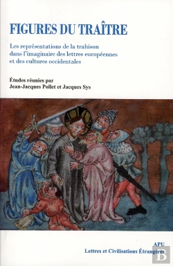 Bertrand.pt - Figure Du Traite Representations De La Trahison Dans L Imaginaire Des Lettres Europeennes Et Des Cul