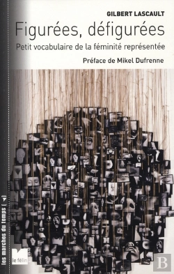Bertrand.pt - Figurées, Défigurées ; Petit Vocabulaire De La Féminité Représentée