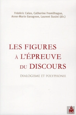 Bertrand.pt - Figures À L'Épreuves Du Discours ; Dialogisme Et Polyphonie Dans Le Système Figural