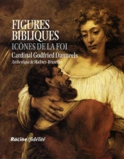Figures Bibliques ; Icones De La Foi ; Edition 2002