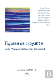 Figures De Croyants Dans L'Ancien Et Le Nouveau Testament