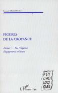 Figures De La Croyance ; Amour-Foi Religieuse-Engagement Militant