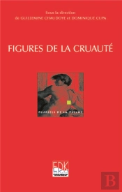 Figures De La Cruauté