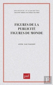 Figures De La Publicité, Figures Du Monde