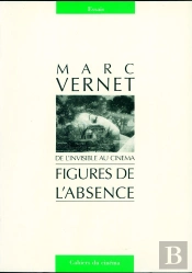 Figures De L'Absence ; De L'Invisible Au Cinéma