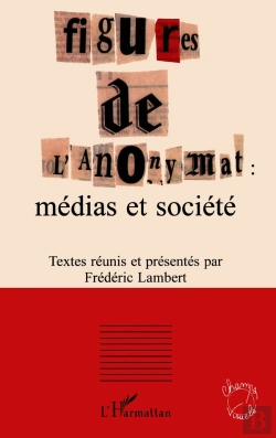 Bertrand.pt - Figures De L'Anonymat : Médias Et Société