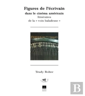 Figures De L'Écrivain Dans Le Cinéma Américain ; Itinéraires De La 'Voix Baladeuse'