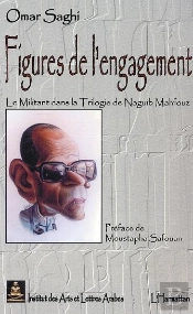 Figures De L'Engagement ; Le Militant Dans La Trilogie De Naguib Mahfouz