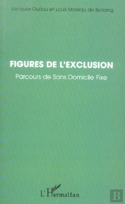 Bertrand.pt - Figures De L'Exclusion ; Parcours De Sans Domicile Fixe