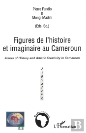 Figures De L'Histoire Et Imaginaire Au Cameroun